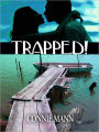 Trapped