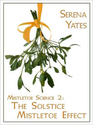 The Solstice Mistletoe Effect