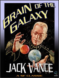Title: Brain of the Galaxy, Author: Jack Vance