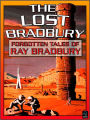The Lost Bradbury: Forgotten Tales of Ray Bradbury