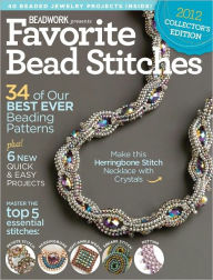 Beadwork's Favorite Bead Stitches 2012