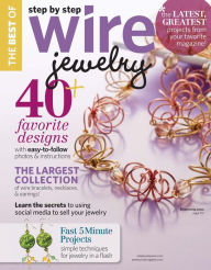 Best of Step by Step's Wire Jewelry 2012