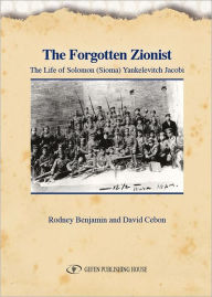 Title: A Forgotten Zionist, Author: Rodney Benjamin
