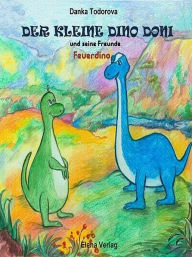 Title: Der kleine Dino Doni und seine Freunde, Author: Danka Todorova