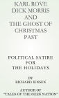 Karl Rove, Dick Morris and The Ghost of Christmas Past.