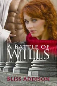 Title: A Battle of Wills, Author: Bliss Addison