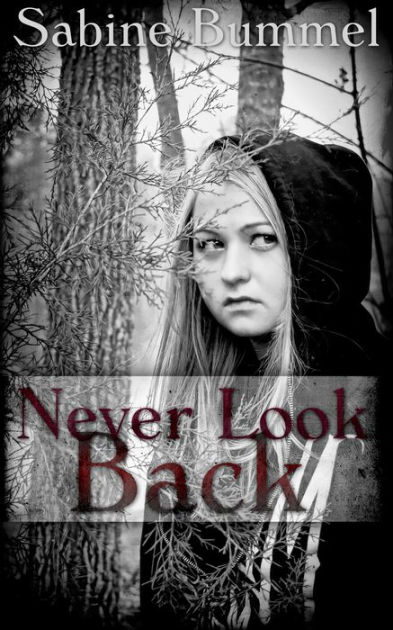 Never Look Back By Sabina Bummel Nook Book Ebook Barnes Noble