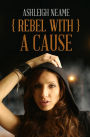 Rebel With A Cause
