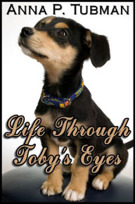Title: Life Through Toby's Eyes, Author: Anna Tubman