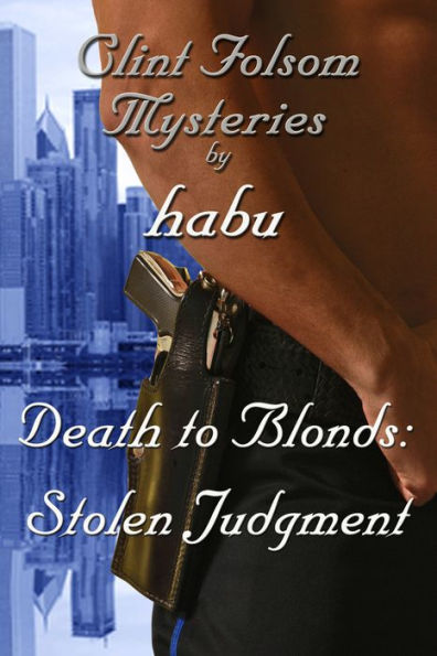 Death to Blonds: Stolen Judgment (A Gay Erotica Murder Mystery)
