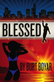 Title: Blessed, Author: Burt Boyar