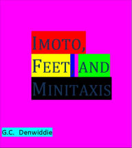 Title: Imoto, Feet, and Minitaxis, Author: G.C. Denwiddie