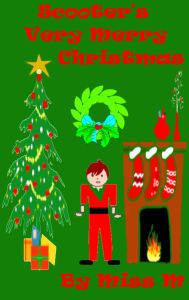 Title: Scooter's Very Merry Christmas, Author: Miss M