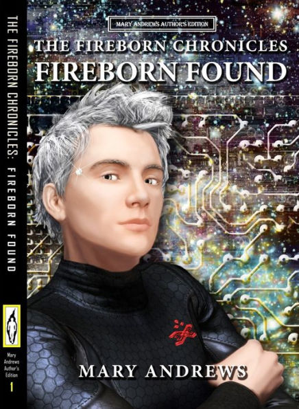 The Fireborn Chronicles: Fireborn Found (Author's Edition)