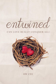 Title: Entwined, Author: DW Cee