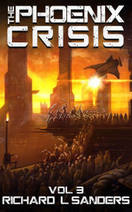 Title: The Phoenix Crisis, Author: Richard L. Sanders