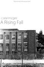 A Rising Fall (CITY: A Literary Concerto, #1)