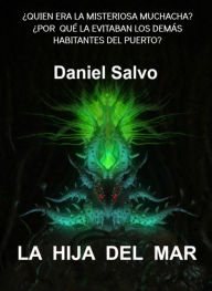 Title: La hija del mar, Author: Daniel Salvo