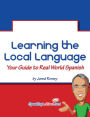 Learning the Local Language: Your Guide to Real World Spanish