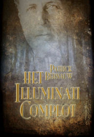 Title: Het Illuminati Complot, Author: Patrick Bernauw