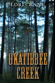Title: Okatibbee Creek, Author: Lori Crane