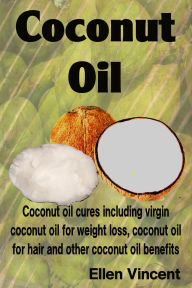 Title: Coconut Oil, Author: Ellen Vincent