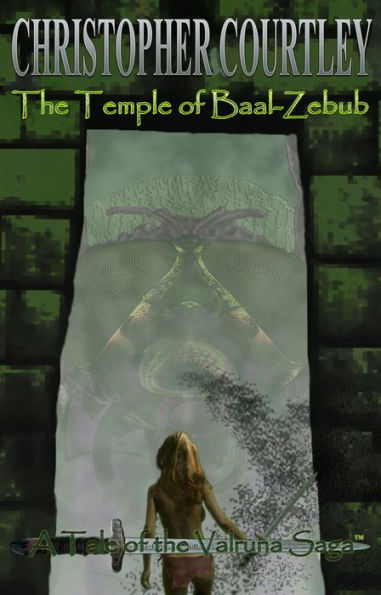 The Temple of Baal-Zebub (Tale I of the Valruna Saga)