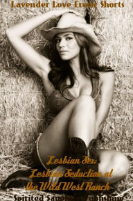 Lesbian Sex: Lesbian Seduction at the Wild West Ranch