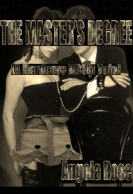 The Master's Degree (A Hardcore BDSM Tale)