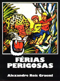 Title: Férias Perigosas, Author: Alexandre Reis Graeml