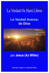 La Verdad Acerca: de Dios