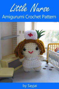 Title: Little Nurse Amigurumi Crochet Pattern, Author: Sayjai