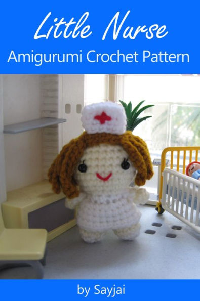 Little Nurse Amigurumi Crochet Pattern