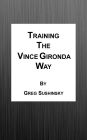 Training the Vince Gironda Way