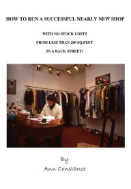 Title: How To Run a Successful Nearly-New Shop., Author: Ann Constance