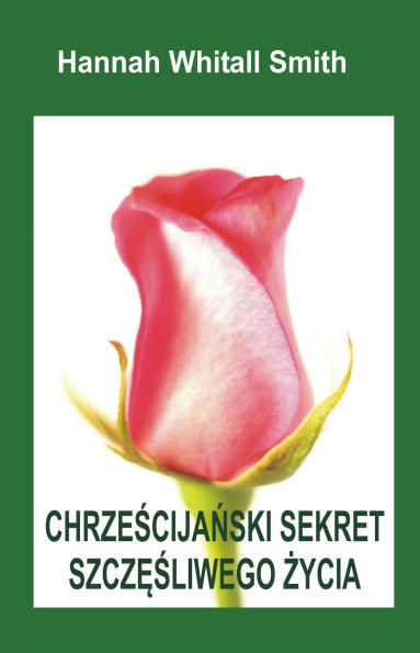 Chrzescijanski Sekret Szczesliwego Zycia