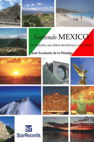Title: Sintiendo México (tomo II), Author: José Escalante de la Hidalga