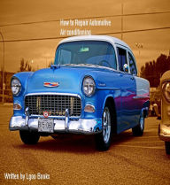 How to Repair Automotive Air conditioning