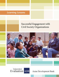 Title: Successful Engagement with Civil Society Organizations (Learning Lessons, #8), Author: Independent Evaluation at the Asian Development Bank