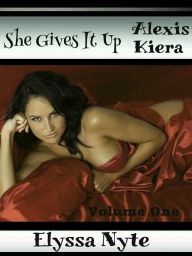 She Gives It Up: Volume One