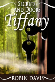 Tiffany (Book 2 of Secrets and Doors)