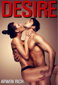 Desire (m/f/f/m menage & orgy erotica)