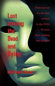 Title: Lost among the Dead and Dying, Author: Michael Mears