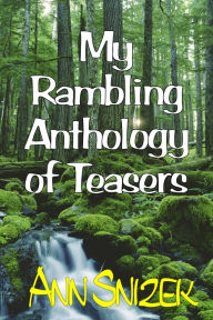 My Rambling Anthology of Teasers