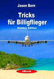 Title: Tricks für Billigflieger, Author: Jason Born