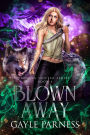 Blown Away: Book 4 Rogues Shifter Series