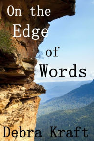 Title: On the Edge of Words, Author: Debra Kraft