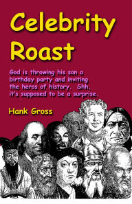 Title: Celebrity Roast, Author: Hank Gross