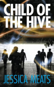 Title: Child of the Hive, Author: Jessica Meats