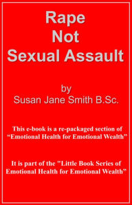 Title: Rape: Not Sexual Assault, Author: Susan Jane Smith